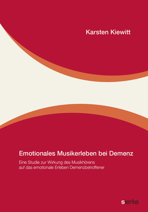 Emotionales Musikerleben bei Demenz von Kiewitt,  Karsten