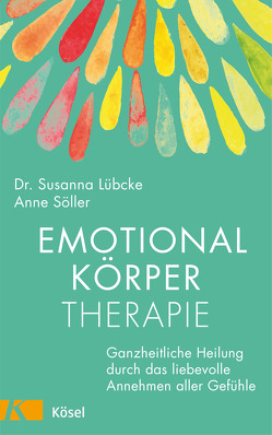 Emotionalkörper-Therapie von Lübcke,  Susanna, Söller,  Anne