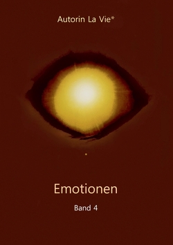 Emotionen (Band 4) von Vie,  La