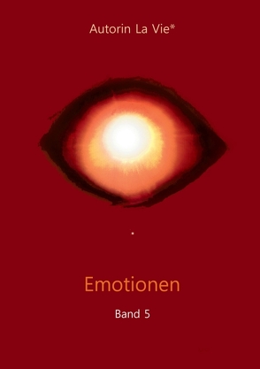 Emotionen (Band 5) von Vie,  La