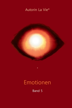 Emotionen (Band 5) von Vie,  La