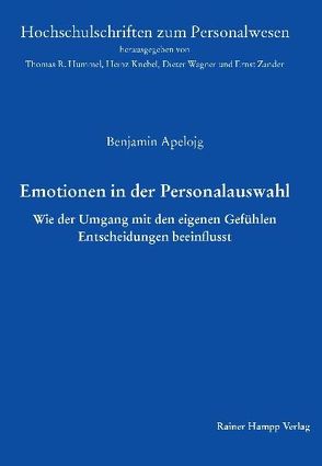 Emotionen in der Personalauswahl von Apelojg,  Benjamin
