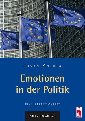 Emotionen in der Politik von Antula,  Jovan