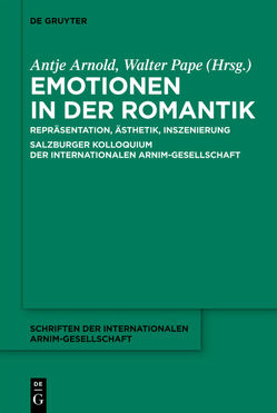 Emotionen in der Romantik von Arnold,  Antje, Pape,  Walter