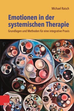 Emotionen in der systemischen Therapie von Raisch,  Michael