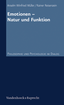 Emotionen – Natur und Funktion von Müller,  Anselm Winfried, Reisenzein,  Rainer
