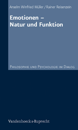 Emotionen – Natur und Funktion von Müller,  Anselm Winfried, Reisenzein,  Rainer