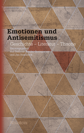 Emotionen und Antisemitismus von Schüler-Springorum,  Stefanie, Süselbeck,  Jan
