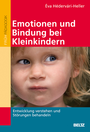 Emotionen und Bindung bei Kleinkindern von Hédervári-Heller,  Éva