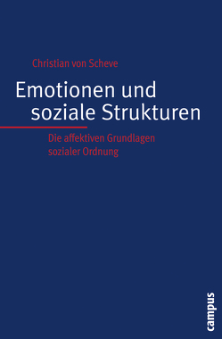 Emotionen und soziale Strukturen von von Scheve,  Christian