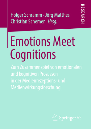 Emotions Meet Cognitions von Matthes,  Jörg, Schemer,  Christian, Schramm,  Holger