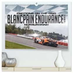 EMOTIONS ON THE GRID – Blancpain Endurance Series Nürburgring (hochwertiger Premium Wandkalender 2024 DIN A2 quer), Kunstdruck in Hochglanz von Schick,  Christian