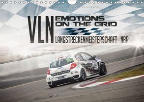 EMOTIONS ON THE GRID – VLN Langstreckenmeisterschaft Nürburgring (Wandkalender 2019 DIN A4 quer) von Schick,  Christian