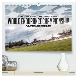 EMOTIONS ON THE GRID – WEC Nürburgring (hochwertiger Premium Wandkalender 2024 DIN A2 quer), Kunstdruck in Hochglanz von Schick,  Christian