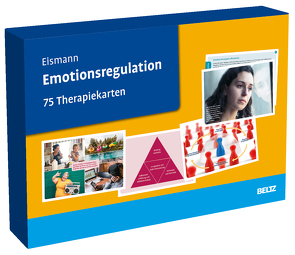 Emotionsregulation. 75 Therapiekarten von Eismann,  Gunnar