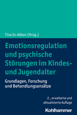 Emotionsregulation und psychische Störungen im Kindes- und Jugendalter von In-Albon,  Tina