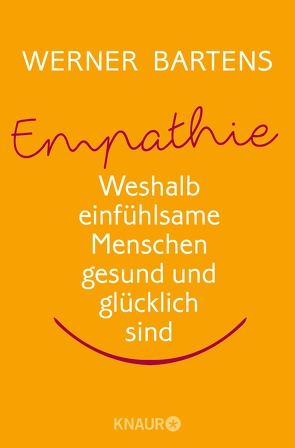 Empathie: Die Macht des Mitgefühls von Bartens,  Werner