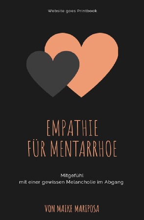 Empathie für Mentarrhoe von Mariposa,  Maike