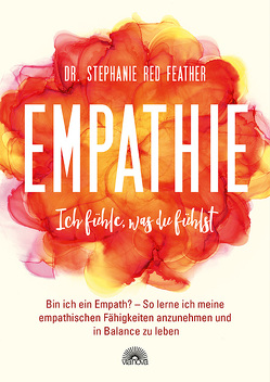 Empathie – Ich fühle, was du fühlst von Red Feather,  Stephanie