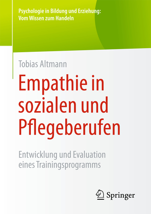 Empathie in sozialen und Pflegeberufen von Altmann,  Tobias