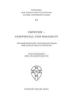 Empathie – individuell und kollektiv von Bernhardt,  Reinhold, Breitenstein,  Urs, Breithaupt,  Fritz, Di Gallo,  Alain, Grob,  Thomas, Herren-Oesch,  Madeleine, Krebs,  Angelika, Marchal,  Hugues, Mutschler,  Hans-Dieter, Schmidt,  Matthias, von Rechenberg,  Brigitte, Wild,  Markus