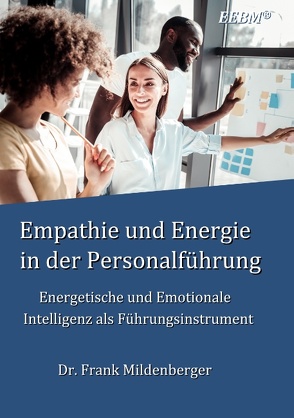 Empathie und Energie in der Personalführung von Mildenberger,  Frank