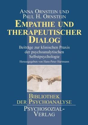 Empathie und therapeutischer Dialog von Hartmann,  Hans Peter, Ornstein,  Anna, Ornstein,  Paul H.
