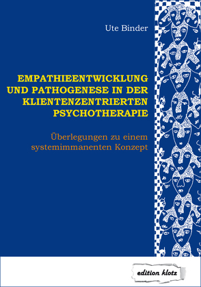 Empathieentwicklung und Pathogenese in der klientenzentrierten Psychotherapie von Binder,  Ute