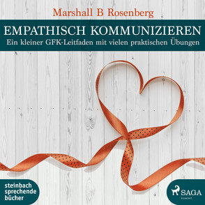 Empathisch kommunizieren von Berger,  Wolfgang, Quast,  Petra, Rosenberg,  Marshall B.