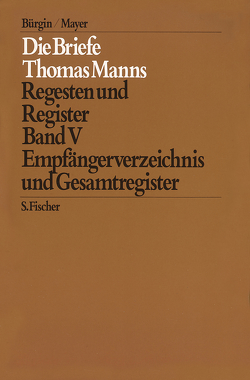 Empfängerverzeichnis und Gesamtregister von Heine,  Gert, Mann,  Thomas, Schmidlin,  Yvonne