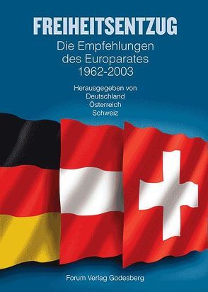 Empfehlungen des Europarates zum Freiheitsentzug 1962-2003 von Czerner,  Frank, Kerner,  Hans J