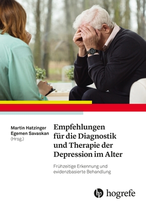 Empfehlungen für die Diagnostik und Therapie der Depression im Alter von Hatzinger,  Martin, Savaskan,  Egemen