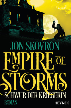 Empire of Storms – Schwur der Kriegerin von Gyo,  Michelle, Skovron,  Jon