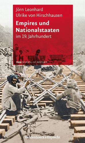 Empires und Nationalstaaten von Leonhard,  Jörn, von Hirschhausen,  Ulrike