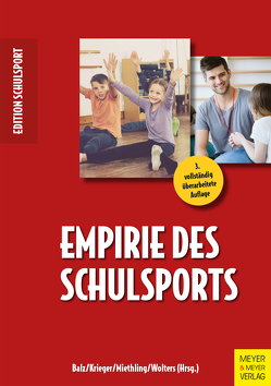 Empirie des Schulsports von Balz,  Eckart, Krieger,  Claus, Miethling,  Wolf-Dietrich, Wolters,  Petra