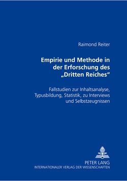 Empirie und Methode in der Erforschung des «Dritten Reiches» von Reiter,  Ralf