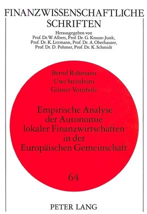 Empirische Analyse der Autonomie lokaler Finanzwirtschaften in der Europäischen Gemeinschaft von Rahmann,  Bernd, Steinborn,  Uwe, Vornholz,  Günter