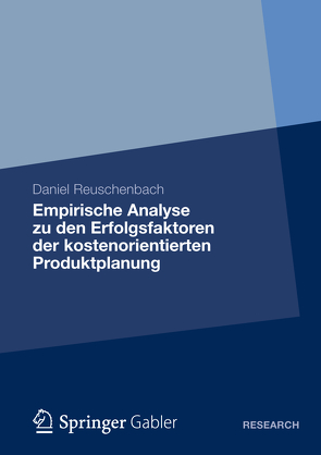 Empirische Analyse zu den Erfolgsfaktoren der kostenorientierten Produktplanung von Reuschenbach,  Daniel
