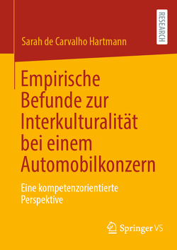 Empirische Befunde zur Interkulturalität bei einem Automobilkonzern von de Carvalho Hartmann,  Sarah