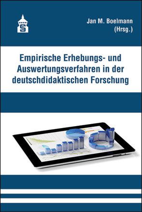 Empirische Erhebungs- und Auswertungsverfahren in der deutschdidaktischen Forschung von Boelmann,  Jan M.