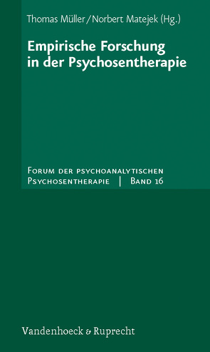 Empirische Forschung in der Psychosentherapie von Gottdiener,  William H., Langegger,  Florian, Leuzinger-Bohleber,  Marianne, Matejek,  Norbert, Mueller,  Thomas, Schwarz,  Frank