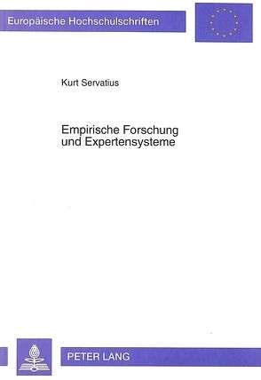 Empirische Forschung und Expertensysteme von Servatius,  Kurt