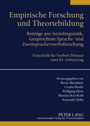 Empirische Forschung und Theoriebildung von Ahrenholz,  Bernt, Bredel,  Ursula, Klein,  Wolfgang, Rost-Roth,  Martina, Skiba,  Romuald