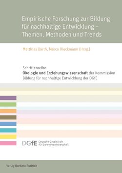 Empirische Forschung zur Bildung für nachhaltige Entwicklung – Themen, Methoden und Trends von Barth,  Matthias, Rieckmann,  Marco