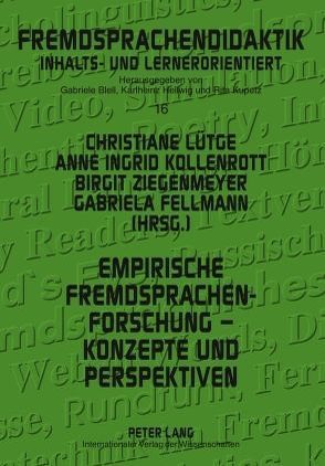 Empirische Fremdsprachenforschung – Konzepte und Perspektiven von Kollenrott,  Anne Ingrid, Lütge,  Christiane, Ziegenmeyer,  Birgit