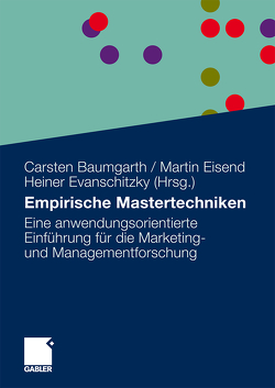 Empirische Mastertechniken von Baumgarth,  Carsten, Eisend,  Martin, Evanschitzky,  Heiner