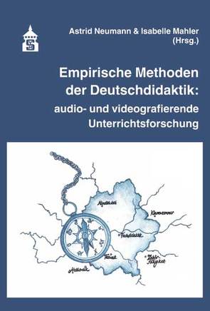 Empirische Methoden der Deutschdidaktik: von Mahler,  Isabelle, Neumann,  Astrid