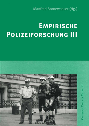 Empirische Polizeiforschung III von Bornewasser,  Manfred