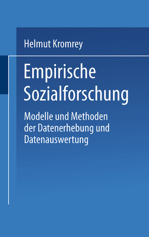 Empirische Sozialforschung von Kromrey,  Helmut