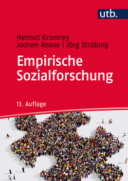 Empirische Sozialforschung von Kromrey,  Helmut, Roose,  Jochen, Strübing,  Jörg